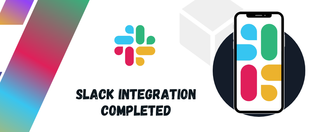 Slack Integration Completed